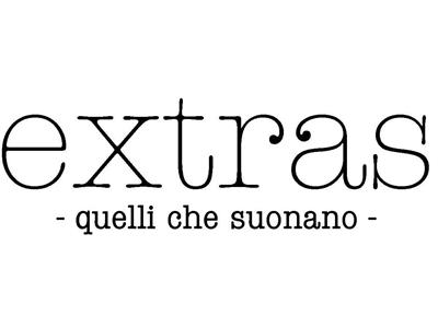 EXTRAS quelli che suonano EXTRAS quelli che suonano