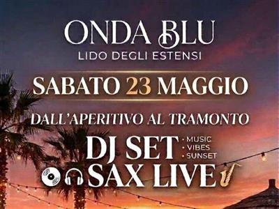 APERITIVO AL TRAMONTO con DJ SET + SAX LIVE APERITIVO AL TRAMONTO con DJ SET + SAX LIVE